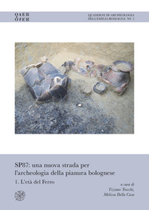 SP87: una nuova strada per l'archeologia della pianura bolognese - Vol. 1 - Librerie.coop SP87: una nuova strada per l'archeologia della pianura bolognese - Vol. 1 - Librerie.coop
