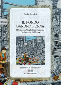 Il Fondo Sandro Penna. Biblioteca Guglielmo Marconi-Biblioteche di Roma - Librerie.coop