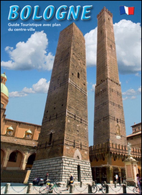 Bologna. Guida turistica con pianta del centro storico. Ediz. francese - Librerie.coop Bologna. Guida turistica con pianta del centro storico. Ediz. francese - Librerie.coop