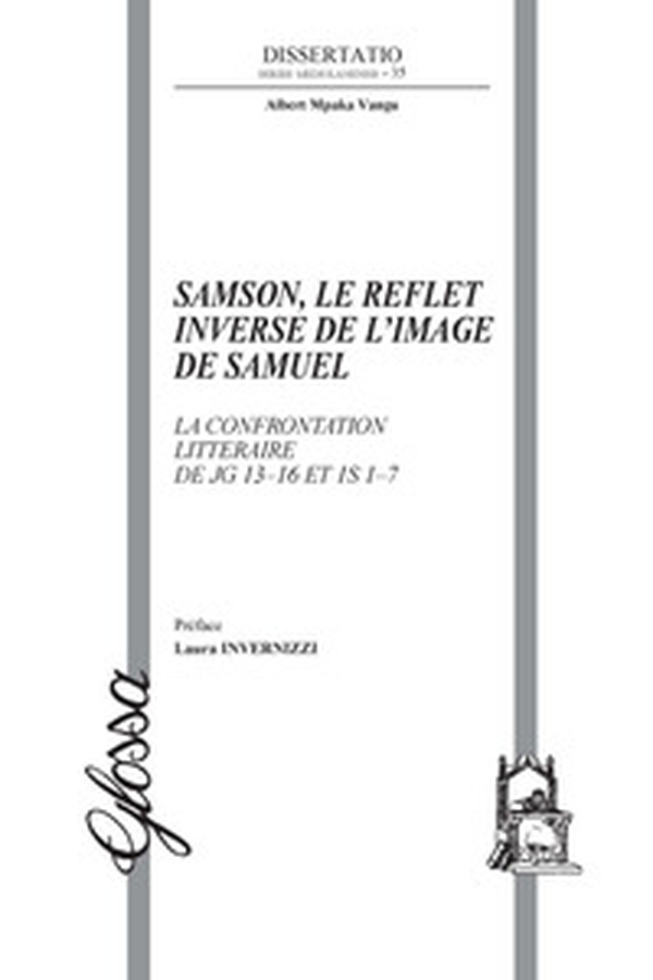 Samson, le reflet inverse de l'image de Samuel. La confrontation littéraire de Jg 13-16 et 1S 1-7 - Librerie.coop Samson, le reflet inverse de l'image de Samuel. La confrontation littéraire de Jg 13-16 et 1S 1-7 - Librerie.coop