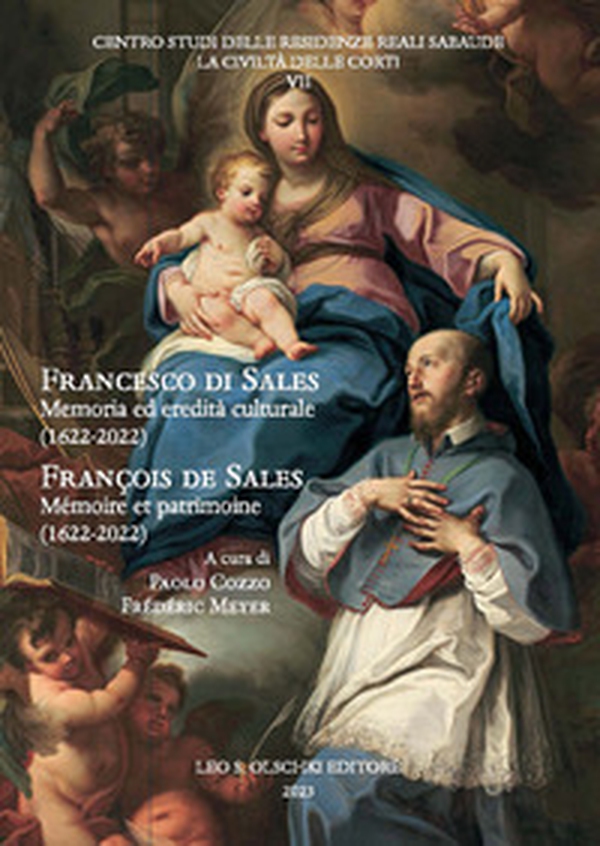 Francesco di Sales. Memoria ed eredità culturale (1622-2022)-François de SalesMémoire et patrimoine (1622-2022) - Librerie.coop Francesco di Sales. Memoria ed eredità culturale (1622-2022)-François de SalesMémoire et patrimoine (1622-2022) - Librerie.coop