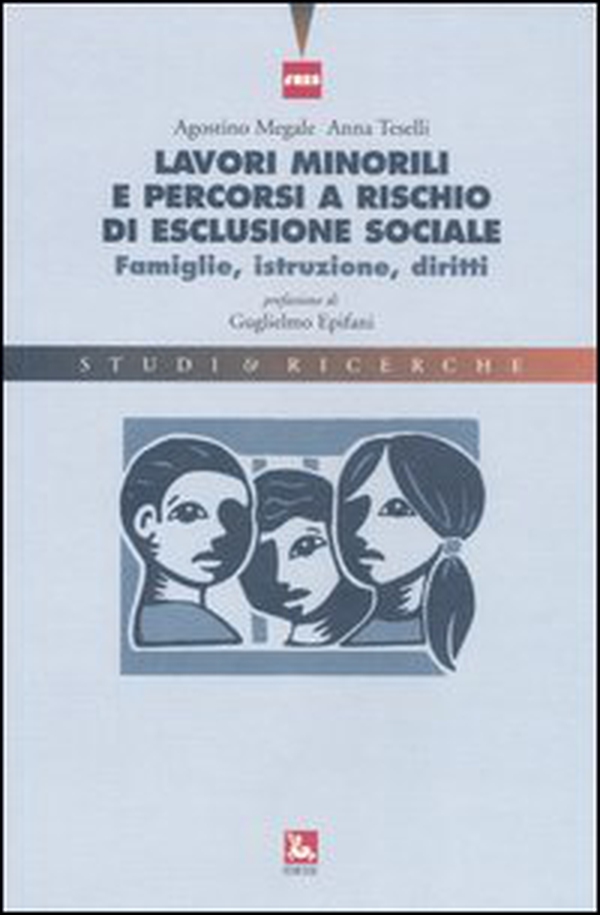 Lavori minorili e percorsi a rischio di esclusione sociale. Famiglie, istruzione, diritti - Librerie.coop Lavori minorili e percorsi a rischio di esclusione sociale. Famiglie, istruzione, diritti - Librerie.coop