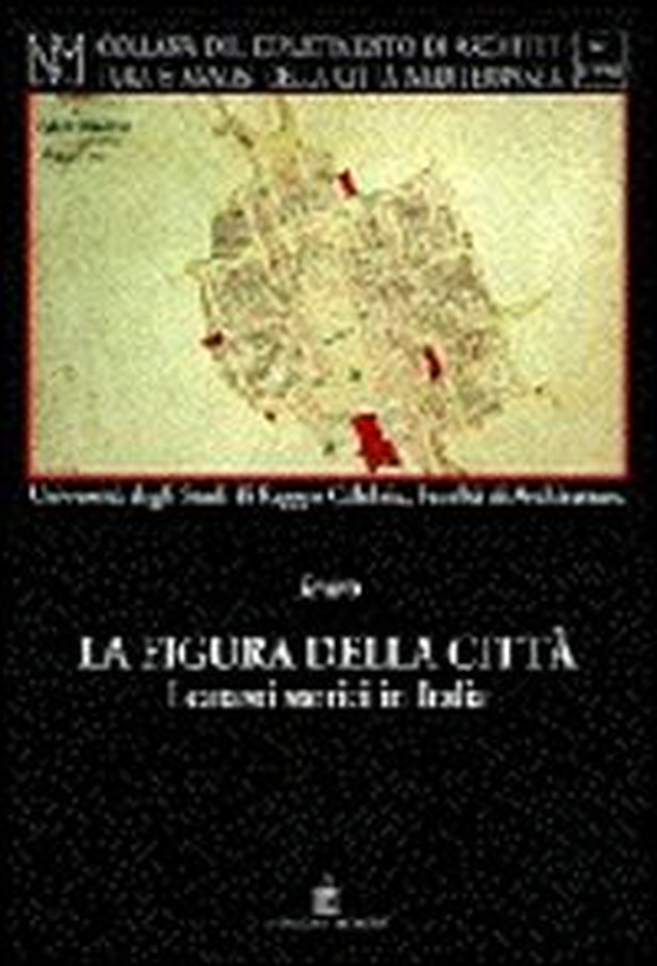 La figura della città. I catasti storici in Italia - Librerie.coop La figura della città. I catasti storici in Italia - Librerie.coop