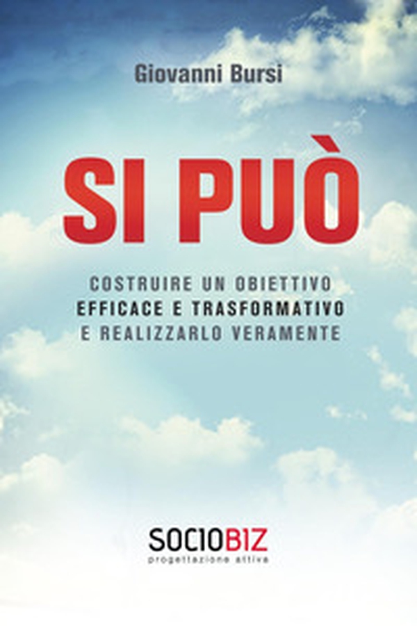 Si può costruire un obiettivo efficace e trasformativo e realizzarlo veramente - Librerie.coop Si può costruire un obiettivo efficace e trasformativo e realizzarlo veramente - Librerie.coop