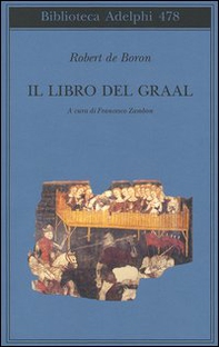 Il libro del Graal. Giuseppe di Arimatea-Merlino-Perceval - Librerie.coop