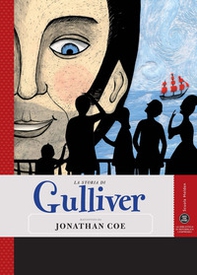 La storia di Gulliver raccontata da Jonathan Coe - Librerie.coop