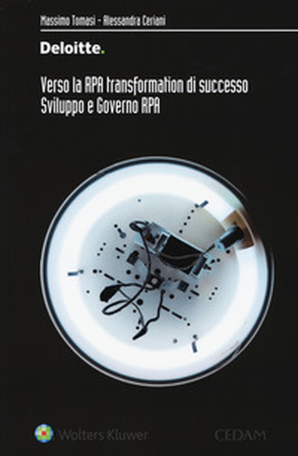 Verso la RPA transformation di successo. Sviluppo e governo RPA - Librerie.coop Verso la RPA transformation di successo. Sviluppo e governo RPA - Librerie.coop