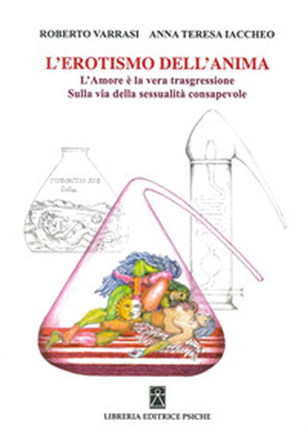 L'erotismo dell'anima. L'amore è la vera trasgressione - Librerie.coop L'erotismo dell'anima. L'amore è la vera trasgressione - Librerie.coop
