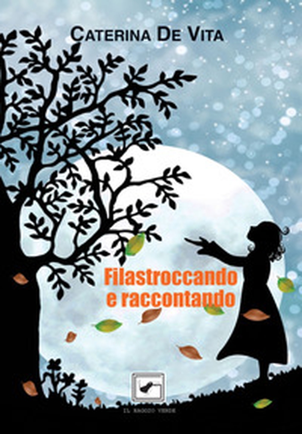 Filastroccando e raccontando - Librerie.coop Filastroccando e raccontando - Librerie.coop
