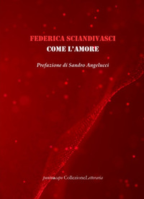Come l'amore - Librerie.coop Come l'amore - Librerie.coop