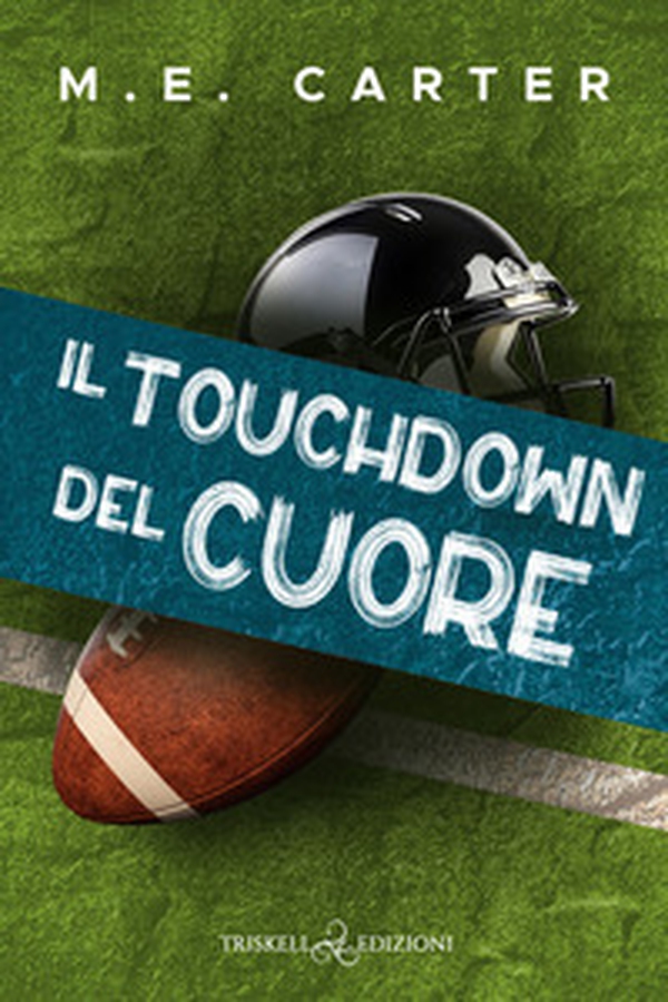 Il touchdown del cuore - Librerie.coop Il touchdown del cuore - Librerie.coop
