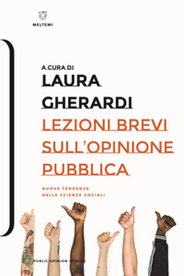Lezioni brevi sull'opinione pubblica. Nuove tendenze nelle scienze sociali - Librerie.coop Lezioni brevi sull'opinione pubblica. Nuove tendenze nelle scienze sociali - Librerie.coop