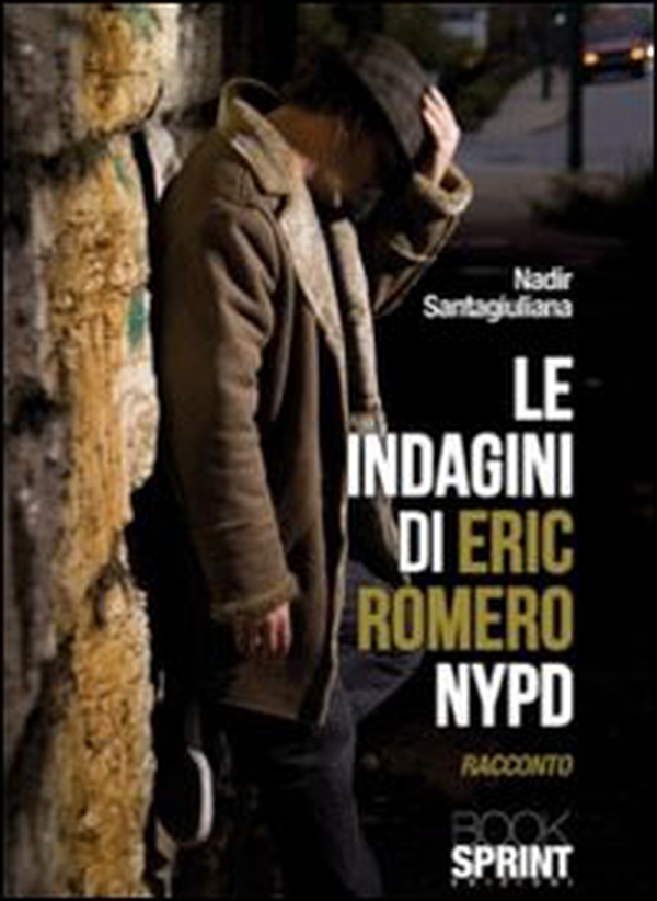 Le indagini di Eric Romero NYPD - Librerie.coop Le indagini di Eric Romero NYPD - Librerie.coop