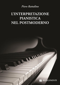 L'interpretazione pianistica nel postmoderno - Librerie.coop