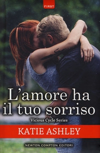 L'amore ha il tuo sorriso. Vicious cycle series - Librerie.coop