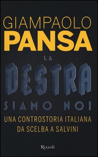 La destra siamo noi. Una controstoria italiana da Scelba a Salvini - Librerie.coop