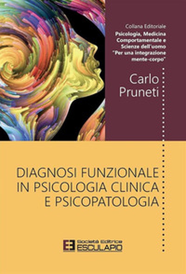 Diagnosi funzionale in psicologia clinica e psicopatologia - Librerie.coop Diagnosi funzionale in psicologia clinica e psicopatologia - Librerie.coop
