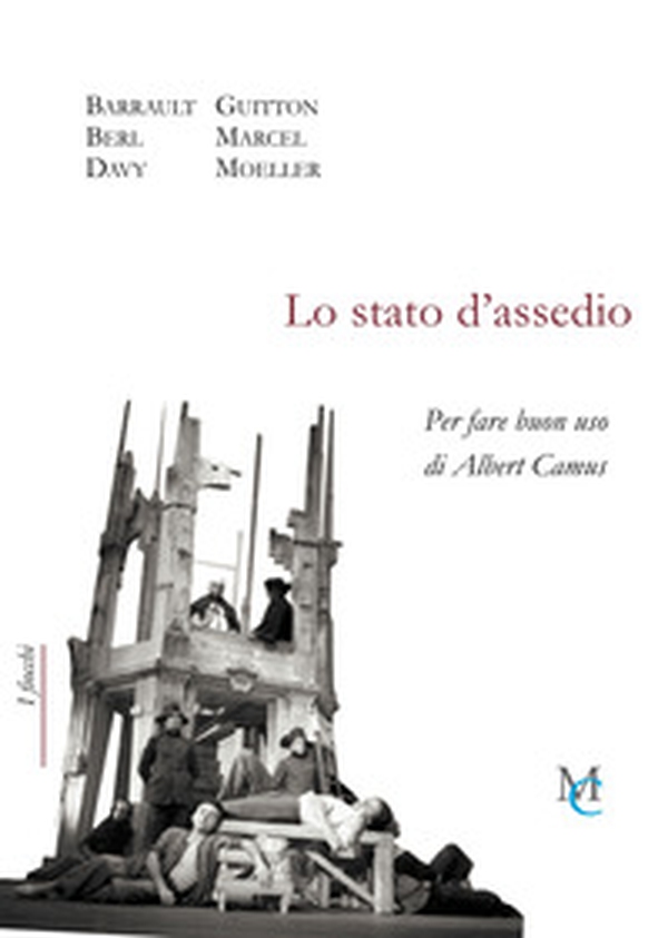 Lo stato d'assedio. Per fare buon uso di Albert Camus - Librerie.coop Lo stato d'assedio. Per fare buon uso di Albert Camus - Librerie.coop