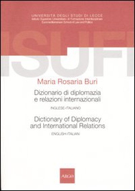 Dizionario di diplomazia e relazioni internazionali-Dictionary of diplomacy and international relations. Inglese-italiano, english-italian - Librerie.coop