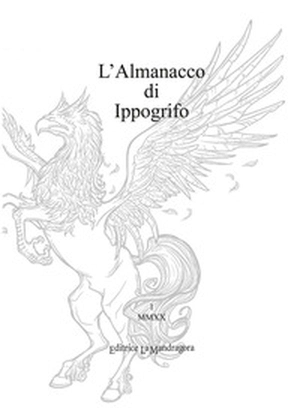 L'almanacco di Ippogrifo - Librerie.coop L'almanacco di Ippogrifo - Librerie.coop