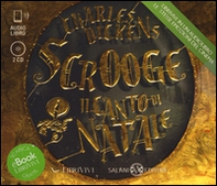 Scrooge. Il canto di Natale. Audiolibro. 2 CD Audio - Librerie.coop