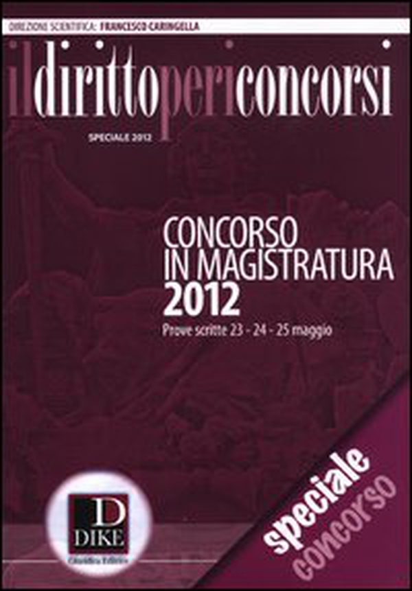 Il diritto per i concorsi. Speciale concorso in magistratura - Librerie.coop Il diritto per i concorsi. Speciale concorso in magistratura - Librerie.coop