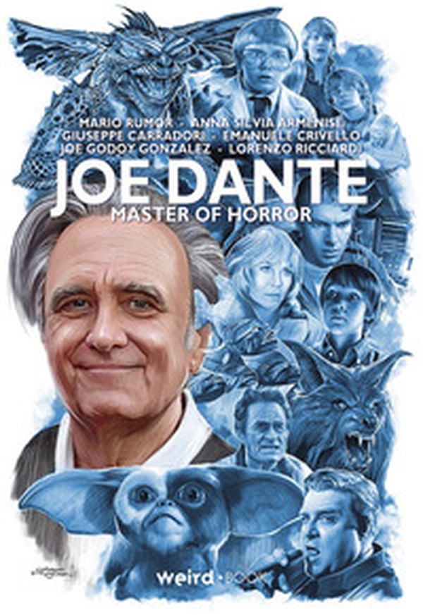Joe Dante. Master of horror - Librerie.coop Joe Dante. Master of horror - Librerie.coop