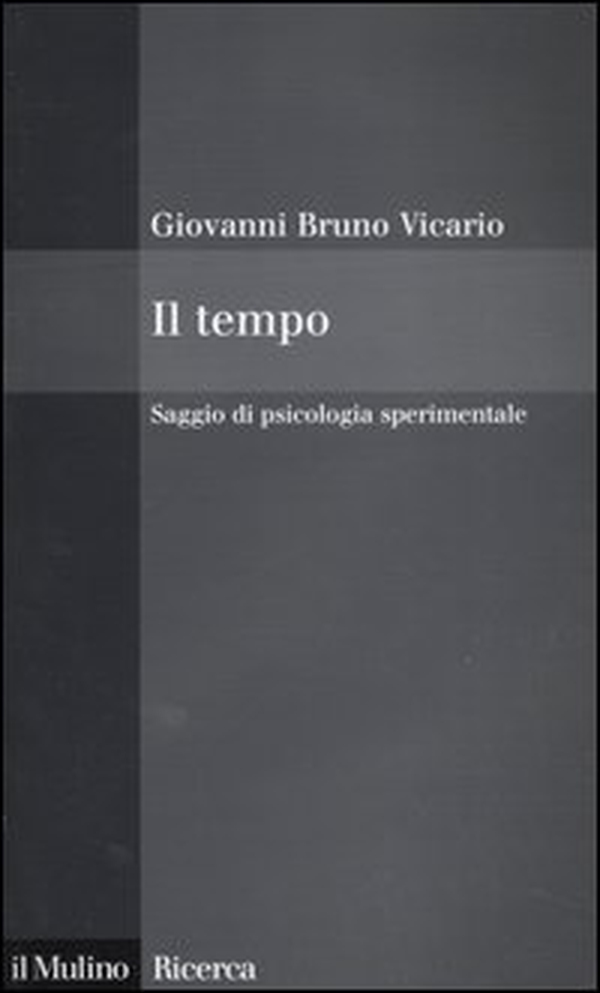 Il tempo. Saggio di psicologia sperimentale - Librerie.coop Il tempo. Saggio di psicologia sperimentale - Librerie.coop