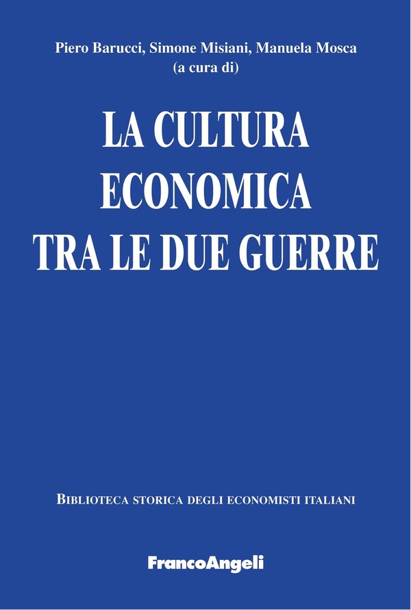 La cultura economica tra le due guerre - Librerie.coop La cultura economica tra le due guerre - Librerie.coop