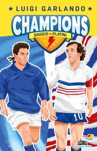 Baggio vs Platini. Champions - Librerie.coop