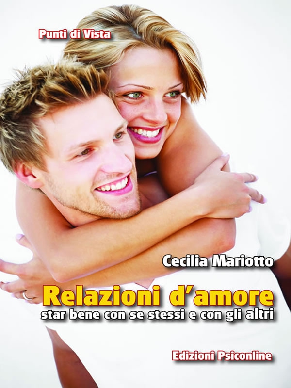 Relazioni d'amore. Star bene con se stessi e con gli altri - Librerie.coop Relazioni d'amore. Star bene con se stessi e con gli altri - Librerie.coop