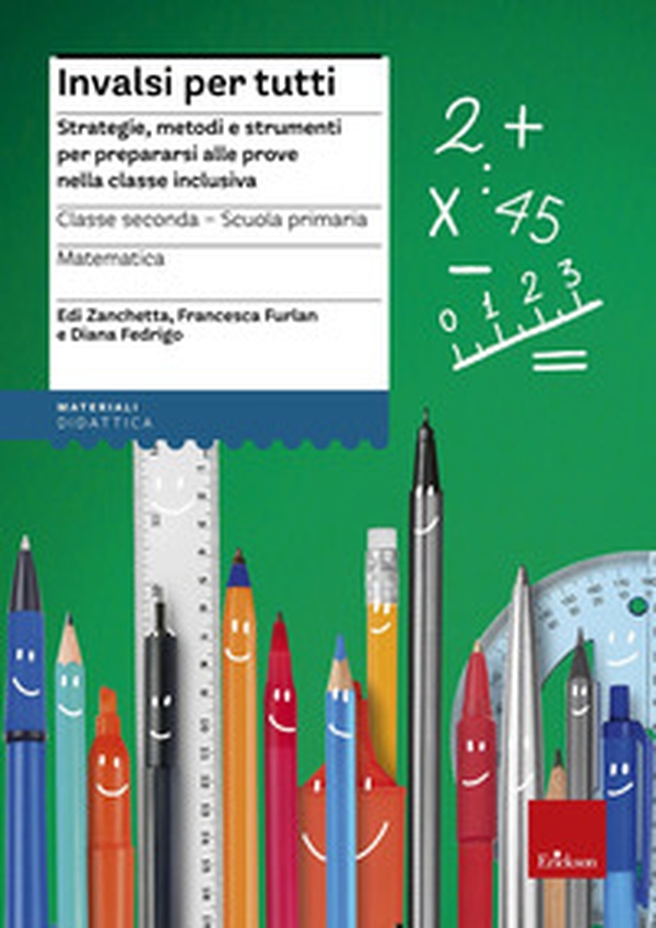 INVALSI per tutti. Strategie, metodi e strumenti per prepararsi alle prove nella classe inclusiva. Matematica. Classe seconda scuola primaria - Librerie.coop INVALSI per tutti. Strategie, metodi e strumenti per prepararsi alle prove nella classe inclusiva. Matematica. Classe seconda scuola primaria - Librerie.coop