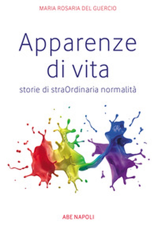 Apparenze di vita. Storie di straOrdinaria normalità - Librerie.coop Apparenze di vita. Storie di straOrdinaria normalità - Librerie.coop