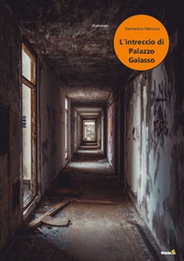 L'intreccio di palazzo Galasso - Librerie.coop L'intreccio di palazzo Galasso - Librerie.coop