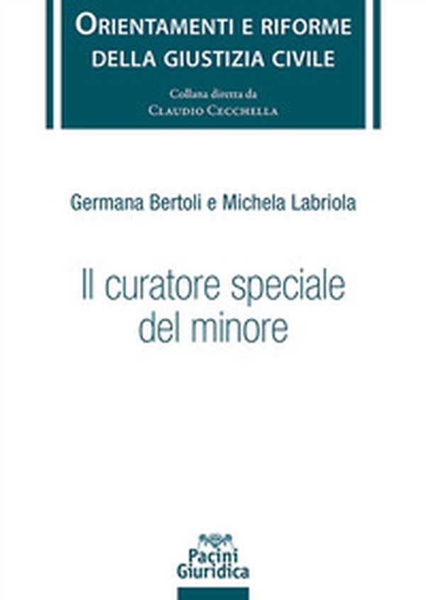 Il curatore speciale del minore - Librerie.coop Il curatore speciale del minore - Librerie.coop