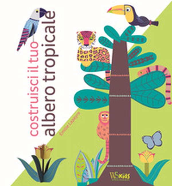 Costruisci il tuo albero tropicale - Librerie.coop Costruisci il tuo albero tropicale - Librerie.coop