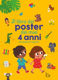 Il libro dei poster dei miei 4 anni per imparare e sognare! - Librerie.coop