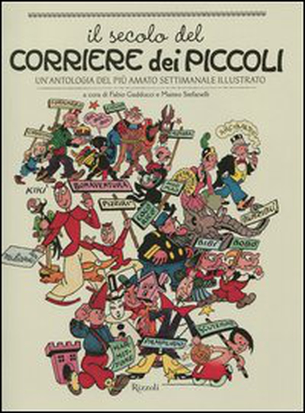 Il secolo del Corriere dei Piccoli. Un'antologia del più amato settimanale illustrato - Librerie.coop Il secolo del Corriere dei Piccoli. Un'antologia del più amato settimanale illustrato - Librerie.coop