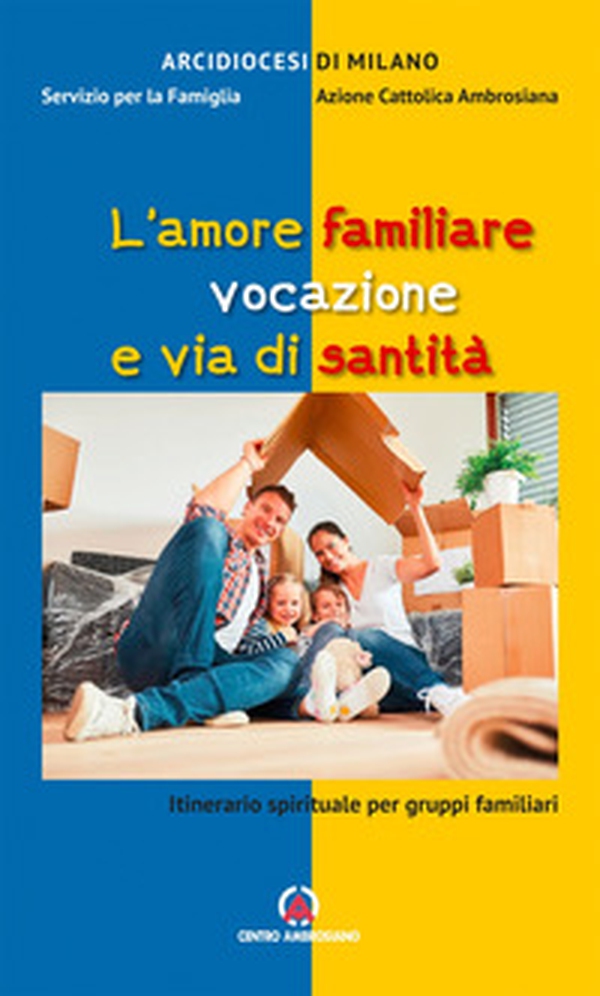 L'amore familiare vocazione e via di santità. Itinerario spirituale per gruppi familiari - Librerie.coop L'amore familiare vocazione e via di santità. Itinerario spirituale per gruppi familiari - Librerie.coop