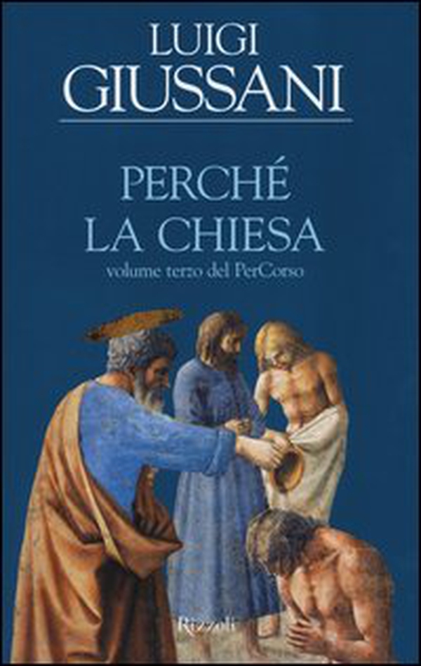 Perché la Chiesa. Volume terzo del PerCorso - Librerie.coop Perché la Chiesa. Volume terzo del PerCorso - Librerie.coop