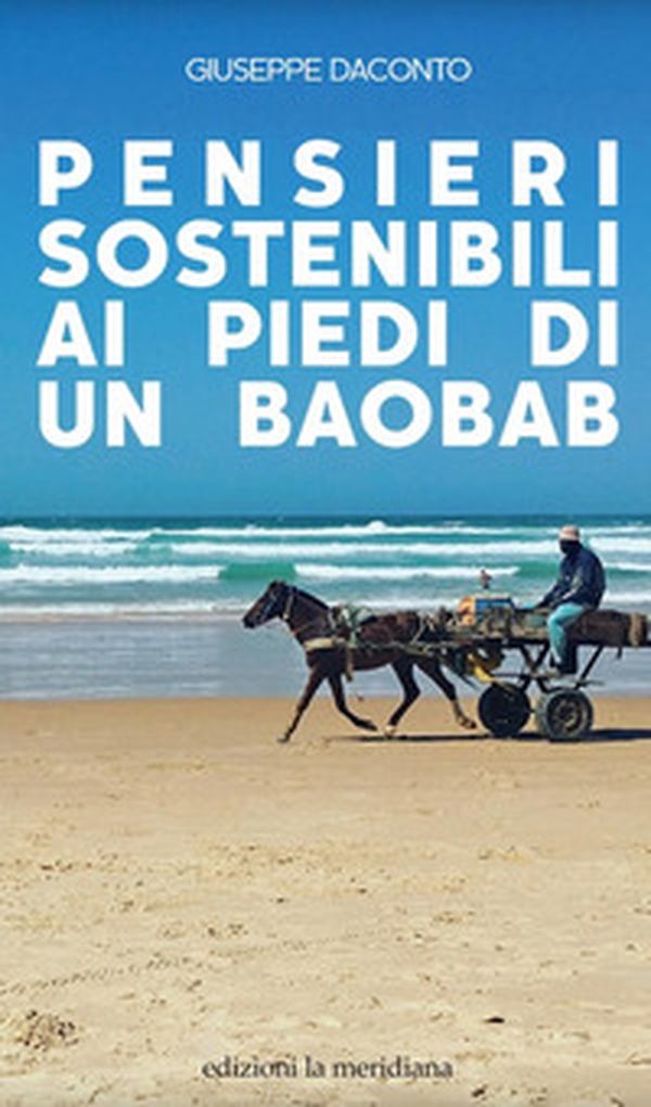 Pensieri sostenibili ai piedi di un baobab - Librerie.coop Pensieri sostenibili ai piedi di un baobab - Librerie.coop