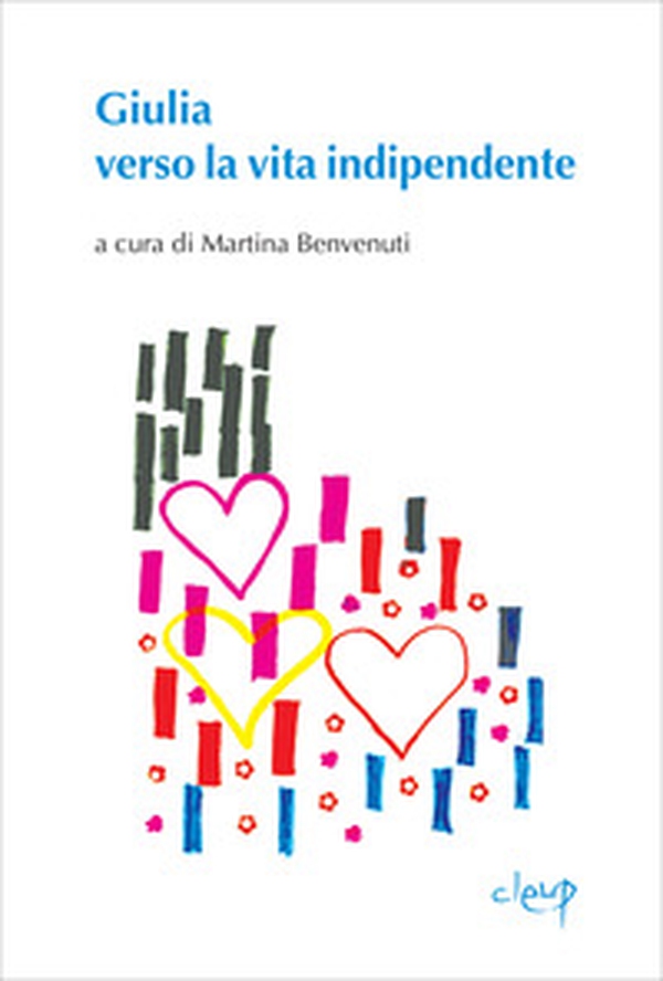 Giulia verso la vita indipendente - Librerie.coop Giulia verso la vita indipendente - Librerie.coop