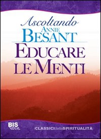 Ascoltando Besant. Educare le menti - Librerie.coop
