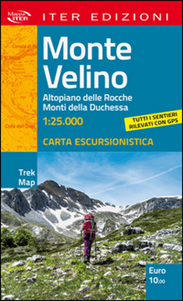 Monte Velino. Altopiano delle Rocche. Monti della Duchessa. Carta escursionistica 1:25.000 - Librerie.coop Monte Velino. Altopiano delle Rocche. Monti della Duchessa. Carta escursionistica 1:25.000 - Librerie.coop