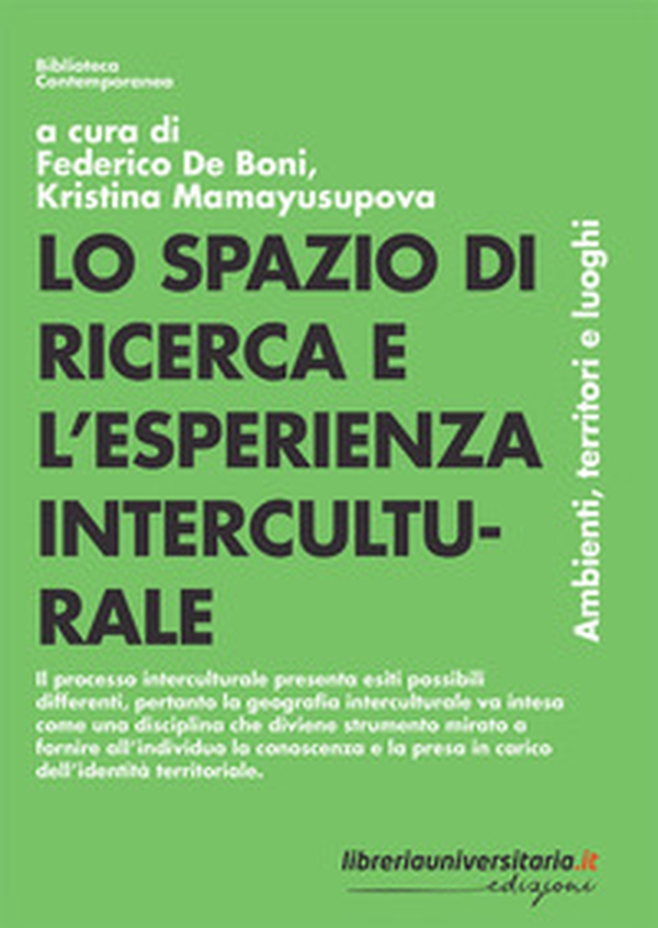 Lo spazio di ricerca e l'esperienza interculturale. Ambienti, territori e luoghi - Librerie.coop Lo spazio di ricerca e l'esperienza interculturale. Ambienti, territori e luoghi - Librerie.coop