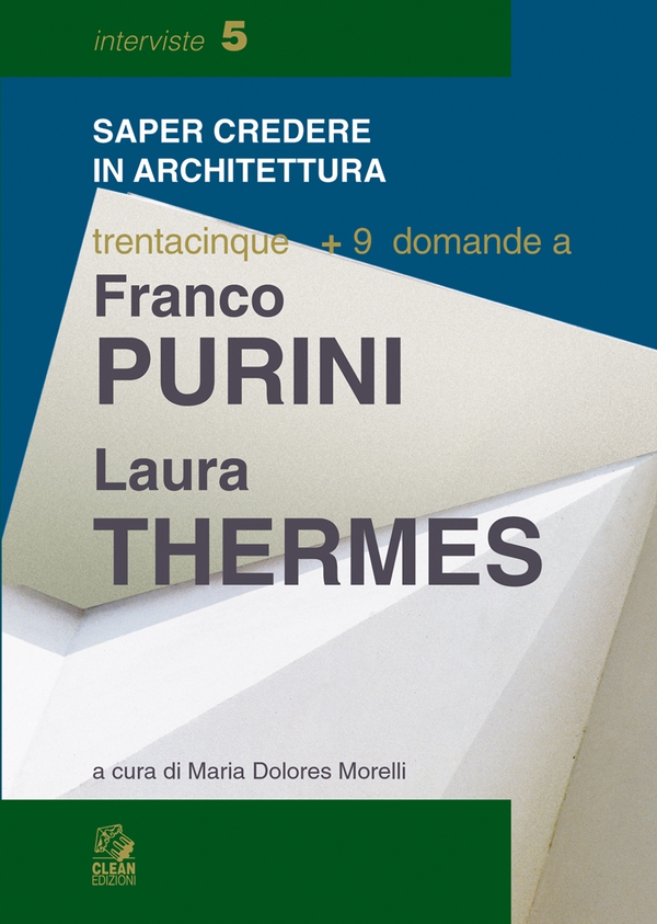 TRENTACINQUE + 9 DOMANDE A FRANCO PURINI E LAURA THERMES - Librerie.coop TRENTACINQUE + 9 DOMANDE A FRANCO PURINI E LAURA THERMES - Librerie.coop