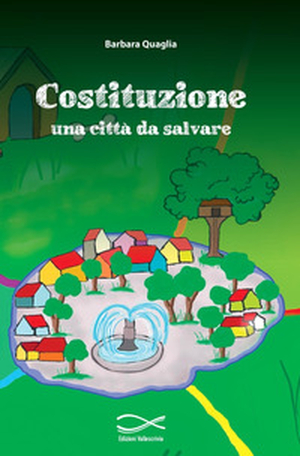 Costituzione: una città da salvare - Librerie.coop Costituzione: una città da salvare - Librerie.coop