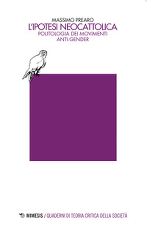 L'ipotesi neocattolica. Politologia dei movimenti anti-gender - Librerie.coop L'ipotesi neocattolica. Politologia dei movimenti anti-gender - Librerie.coop