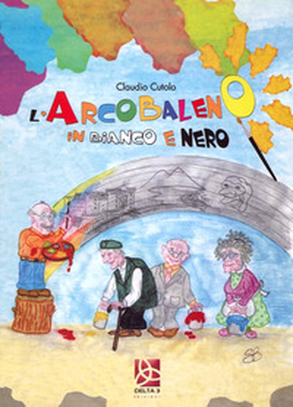 L'arcobaleno in bianco e nero - Librerie.coop L'arcobaleno in bianco e nero - Librerie.coop