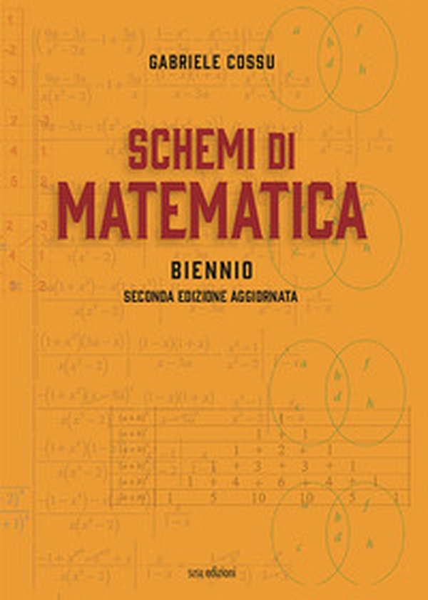 Schemi di matematica. Biennio. Per le Scuole superiori - Librerie.coop Schemi di matematica. Biennio. Per le Scuole superiori - Librerie.coop